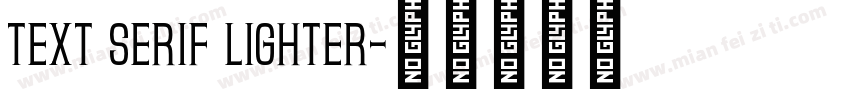 Text Serif Lighter字体转换
